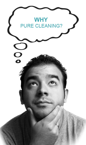 Why choose Pure Cleaning Professions?